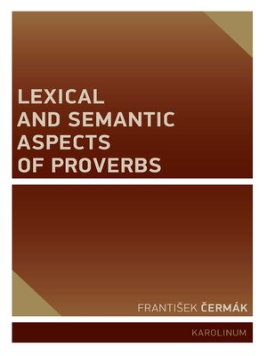 cover image of Lexical and Semantic Aspects of Proverbs